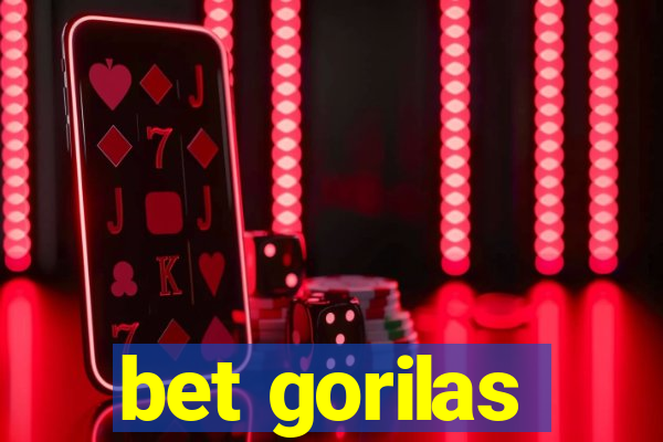 bet gorilas